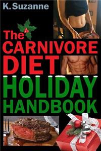 Carnivore Diet Holiday Handbook