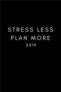 Stress Less Plan More 2019