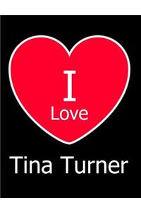 I Love Tina Turner