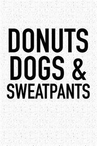Donuts Dogs and Sweatpants