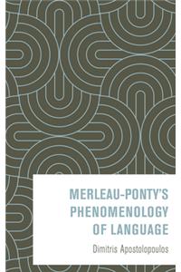 Merleau-Ponty's Phenomenology of Language