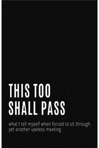This Too Shall Pass