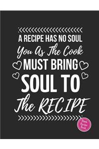 A Recipe Has No Soul