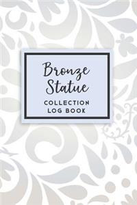 Bronze Statue Collection Log Book