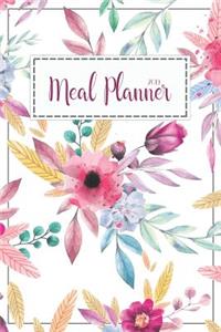 Meal Planner 2019: A Year - 365 Daily - 52 Week 2019 Calendar Planner Daily Weekly and Monthly For Track & Plan Your Meals Food Planner Jan 2019 - Dec 2019 Flower Desi