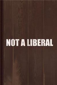 Not a Liberal Journal Notebook