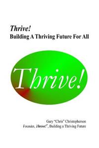 Thrive! - Building a Thriving Future for All