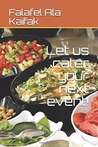 Falafel ALA Kaifak - Let Us Cater Your Next Event!