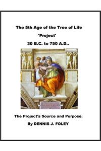 The 5th Age of the Tree of Life 'Project'