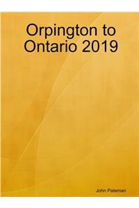 Orpington to Ontario 2019