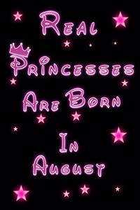 Real Princesses Are Born in August