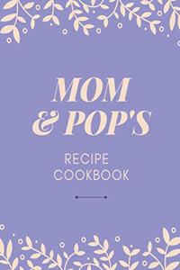 Mom and Pop's Recipe Cookbook