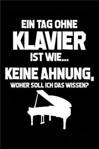 Tag Ohne Klavier - Unmöglich!