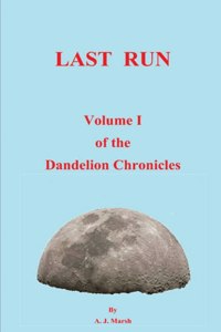 The Dandelion Chronicles Volume 1