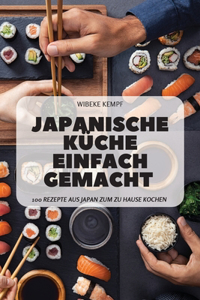 Japanische Küche Einfach Gemacht