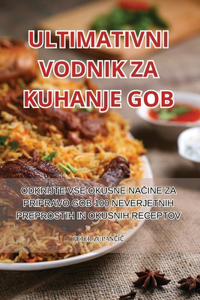 Ultimativni Vodnik Za Kuhanje Gob