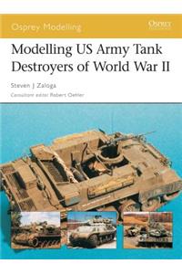 Modelling US Army Tank Destroyers of World War II