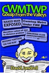 Cwmtwp - Gossip from the Valleys