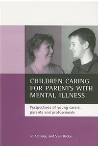 Children Caring for Parents with Mental Illness