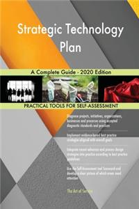 Strategic Technology Plan A Complete Guide - 2020 Edition