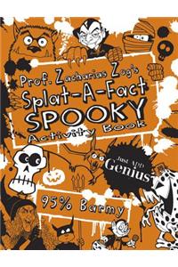 Prof. Zacharias Zog's Splat-A-Fact(tm) Spooky Activity Book
