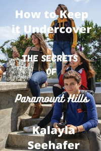 The Secrets of Paramount Hills