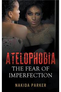 Atelophobia