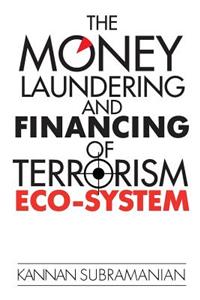 Money Laundering and Financing of Terrorism Eco-System