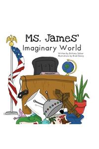 Ms. James' Imaginary World