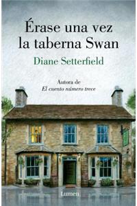 Érase una vez la taberna Swan / Once Upon a River