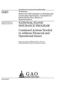 National Flood Insurance Program~: ~continued actions needed to address financial and operational issues: testimony before the Subcommittee on Housing and Community Opportunity, Commi