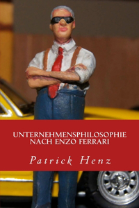 Unternehmensphilosophie nach Enzo Ferrari