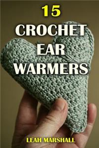 15 Crochet Ear Warmers