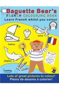 Baguette Bears French Colouring Book - Learn and Colour: French and English for Kids