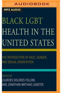 Black Lgbt Health in the United States