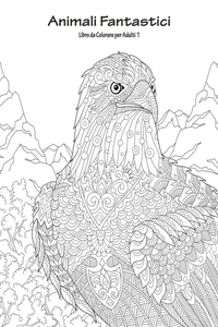 Animali Fantastici Libro da Colorare per Adulti 1