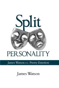 Split Personality: James Watson V.S. Poetry Emotion