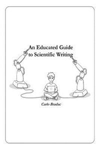 Educated Guide to Scientific Writing