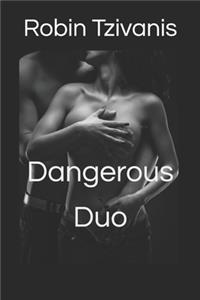 Dangerous Duo