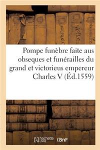La Magnifique Et Sumptueuse Pompe Funèbre Faite Aus Obseques Et Funérailles Du Très Grand