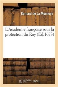 L'Académie Françoise Sous La Protection Du Roy