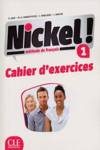 Nickel! 1 - Niveaux A1/A2 - Cahier d'activites