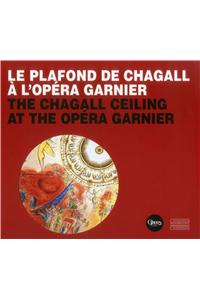 The Opera Garnier Ceiling: Marc Chagall's Controversial Masterpiece 1964/2014