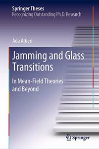 Jamming and Glass Transitions: In Mean-Field Theories and Beyond