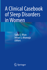 Clinical Casebook of Sleep Disorders in Women