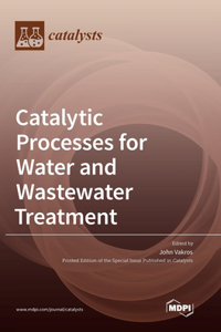 Catalytic Processes for Water and Wastewater Treatment