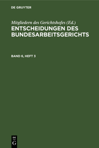 Entscheidungen des Bundesarbeitsgerichts Entscheidungen des Bundesarbeitsgerichts