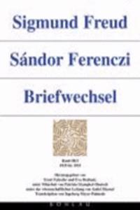 Sigmund Freud - Sandor Ferenczi. Briefwechsel