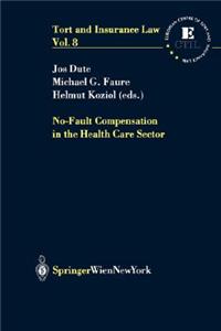 No Fault Compensation in the Health Care Sector