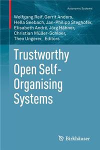 Trustworthy Open Self-Organising Systems